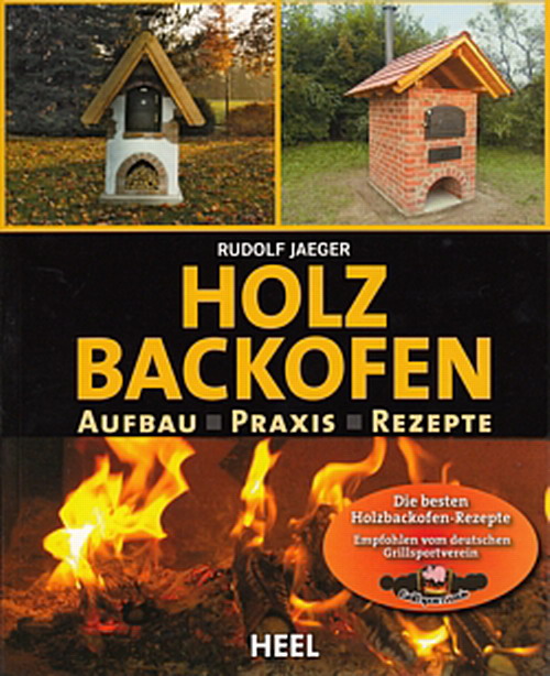 Rezepte für den Steinbackofen und Holzbackofen