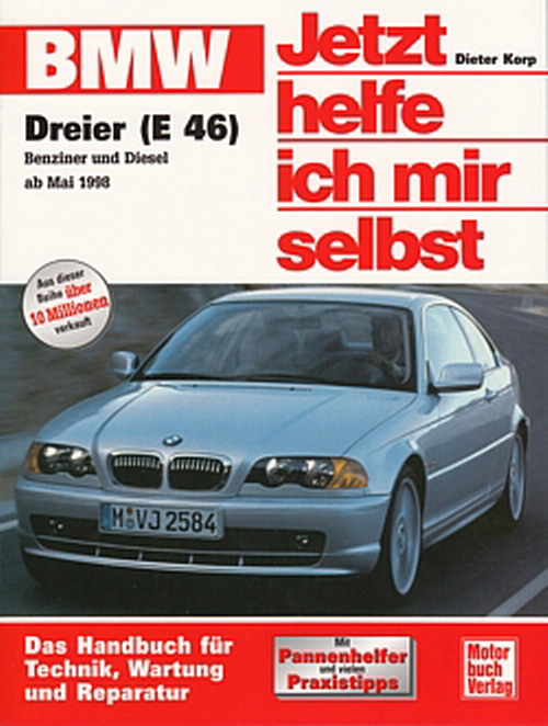 BMW 3er E46, Reparatur-Buch Jetzt helfe ich mir selbst, Reparatur