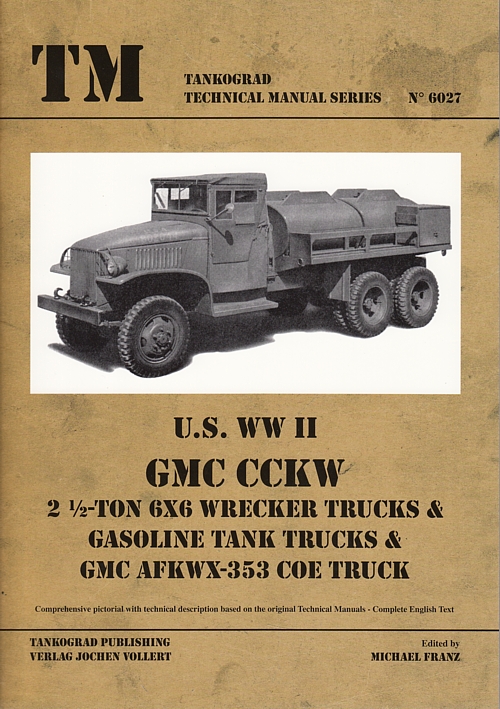 Tankograd 6027: GMC CCKW, 2 1/2 Ton Wrecker Trucks & Gasoline Tank Trucks... - Bild 1 von 1