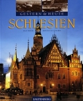 Ralf Freyer & Ernst-Otto Luthardt: Schlesien - Gestern & Heute