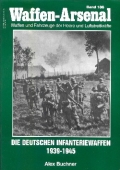 A. Buchner: Waffen-Arsenal - Die Deutschen Infanteriewaffen
