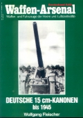 W. Fleischer: Waffen-Arsenal - Deutsche 15 cm-Kanonen bis 1945