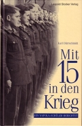 Karl Drrschmidt: Mit 15 in den Krieg