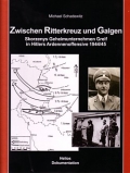 Michael Schadewitz: Zwischen Ritterkreuz und Galgen
