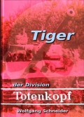 Wolfgang Schneider: Tiger der Division Totenkopf