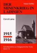 Robert Striffler: Minenkrieg in Ladinien (Col di Lana) 1915-16