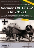 Dornier Do 17 E-Z, Do 215 B - Der fliegende Bleistift ...