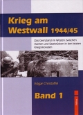 Krieg am Westwall 1944/45 - Band 1