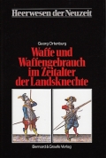 Waffe und Waffengebrauch im Zeitalter der Landsknechte