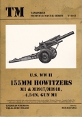 U.S. WW II 155mm Howitzers M1 & M1917 / M1918, 4,5-in Gun M1