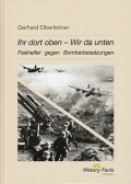 Ihr dort oben - Wir da unten: Flakhelfer gegen Bomberbesatzungen