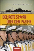 Der Rote Stern ber dem Pazifik: Chinas Aufstieg als Seemacht