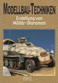 Modellbau-Techniken: Erstellung von Militr-Dioramen