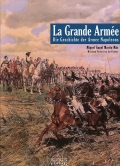 La Grande Arme - Die Geschichte der Armee Napoleons