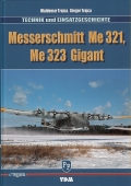 Messerschmitt Me 321, Me 323 Gigant: Technik & Einsatzgeschichte