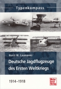 Typenkompass - Deutsche Jagdflugzeuge d. 1. Weltkriegs 1914-1918
