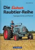 Die Eicher Raubtier-Reihe - Typengeschichte und Technik