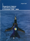 Fliegerhorst Upjever, Luftwaffenstandort in Friesland 1936-2004
