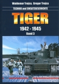 Tiger 1942-1945 - Band 3 (Vol. 3) Technik und Einsatzgeschichte