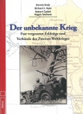 Der unbekannte Krieg - Fast vergessene Feldzge und Verbnde des Zweiten Weltkrieges