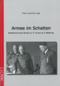 Armee im Schatten - Militrhistorische Studie zur 17. Armee im 2. Weltkrieg