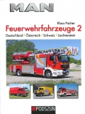 MAN Feuerwehrfahrzeuge, Band 2 - Deutschland / sterreich / Schweiz / Lichtenstein