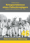 Kriegserlebnisse eines Fallschirmjgers - Russland, Italien und sterreich 1941-1945