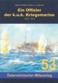 Ein Offizier der k.u.k. Kriegsmarine 1912-1918