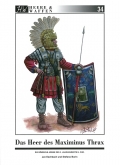 Das Heer des Maximus Thrax - Die rmische Armee des 3. Jahrhunderts nach Christus
