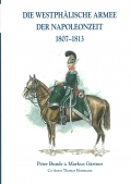 Die Westphlische Armee der Napoleonzeit 1807-1813