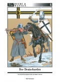 Der Deutschorden - Von Akkon bis zum Baltikum, die Armee 1198-1420