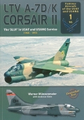 LTV A-7D/K Corsair II -The Sluf in WSAF & USANG Service 1968-1993
