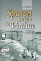 Spurensuche bei Verdun - Ein Führer über die Schlachtfelder