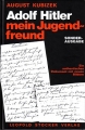 August Kubizek: Adolf Hitler - mein Jugendfreund