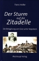 Franz Holler: Der Sturm auf die Zitadelle