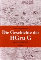 Dieter Robert Bettinger: Die Geschichte der Hgru G