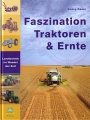 Faszination Traktoren & Ernte - Landtechnik im Wandel der Zeit
