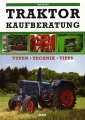 Traktor - Kaufberatung: Typen - Technik - Tipps