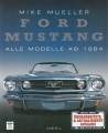 Ford Mustang - Alle Modelle ab 1964