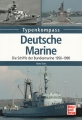 Typenkompass - Deutsche Marine: Schiffe der Bundesmarine 1956-90
