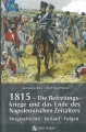 1815 - Die Befreiungskriege und das Ende des Napoleonischen Zeit