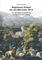 Napoleons Kampf um die Elb-Linie 1813 - Die operative Entwicklung zur Schlacht bei Leipzig