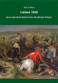 Lützen 1632 - Die berühmteste Schlacht des 30-jährigen Krieges