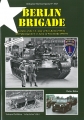 Berlin Brigade - Die Fahrzeuge der U.S. Army in West-Berlin 1950-94