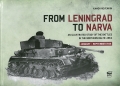 From Leningrad to Narva - An illustrated study of the battles in the northern baltic area January - September 1944